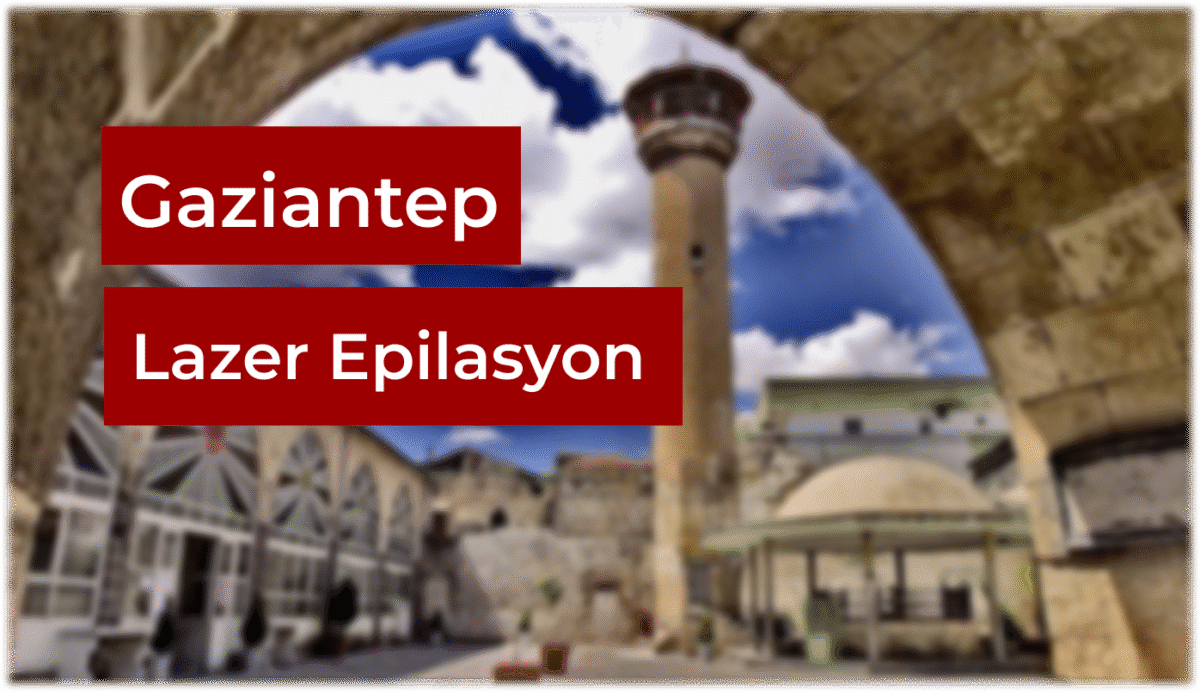gaziantep lazer epilasyon